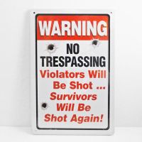 No Trespassing Violators will be Shot Novelty Sign - Click to enlarge