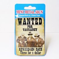 Three Stooges Wanted Poster refrigerator magnet sign. Wanted for Vagrancy - Reward - 50 cents Each - Three for a Dollar: Front View - Click to enlarge