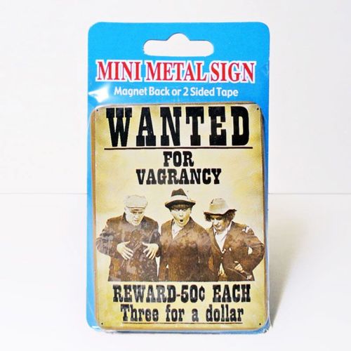 Three Stooges Wanted Poster refrigerator magnet sign. Wanted for Vagrancy - Reward - 50 cents Each - Three for a Dollar: Front View